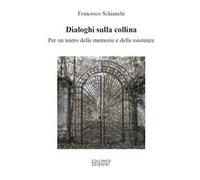 Dialoghi sulla collina. Per un teatro delle memorie e delle esistenze