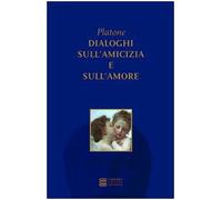 Dialoghi sull'amicizia e sull'amore