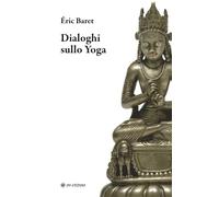 Dialoghi sullo yoga - Baret Éric