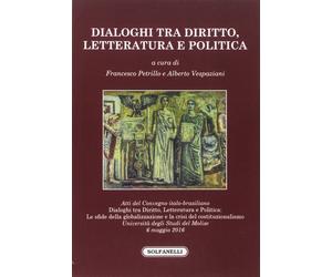 Dialoghi tra diritto, letteratura e politica. Atti del Convegno italo-brasilian