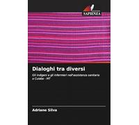 Dialoghi tra diversi: Gli indigeni e gli infermieri nell'assistenza sanitaria a Cuiaba - MT
