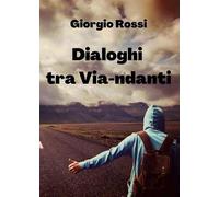 Dialoghi tra Via-ndanti