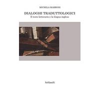 Dialoghi traduttologici. Il testo letterario e la lingua inglese