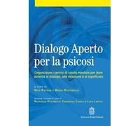Libri Dialogo Aperto Per La Psicosi. Organizzare I Servizi Di Salute Mentale Per