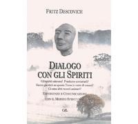 LIBRO DIALOGO CON GLI SPIRITI - FRITZ DESCOVICH