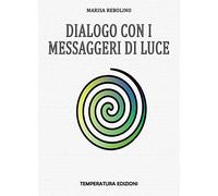Dialogo con i Messaggeri di Luce