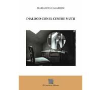 Dialogo con il cenere muto