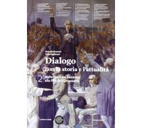 Dialogo con la storia e l'attualità. Dalla metà del Seicento alla fine dell' Ottocento. Con espansione online: Vol. 2