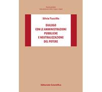 Dialogo con le amministrazioni pubbliche e neutralizzazione del potere - T...
