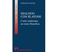 Dialogo con Platone. Come analizzare un testo filosofico