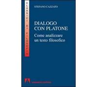 Dialogo con Platone. Come analizzare un testo filosofico
