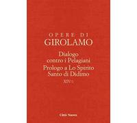 Dialogo contro i pelagiani. Prologo a Lo Spirito Santo di Didimo
