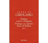 Dialogo contro i pelagiani. Prologo a Lo Spirito Santo di Didimo