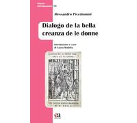 Libri Alessandro Piccolomini - Dialogo De La Bela Creanza De Le Donne