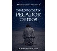 DIÁLOGO DE UN PECADOR CON DIOS
