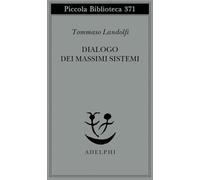 Libri Tommaso Landolfi - Dialogo Dei Massimi Sistemi