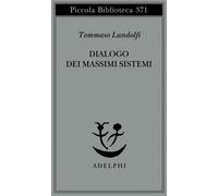 Dialogo dei massimi sistemi - Landolfi Tommaso