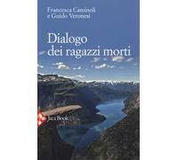 Libri Francesca Caminoli / Guido Veronesi - Dialogo Dei Ragazzi Morti