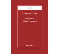Dialogo della divina provvidenza - 2018 - Città Nuova (Minima)