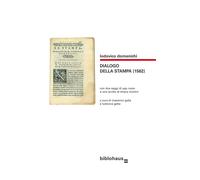 Dialogo della stampa (1562) [Paperback] Domenichi, Lodovico; Gatta, Massimo and