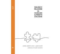Libri Calderon Ramos Andres / Giulia Brunetti - Dialogo E Relazione. Dal Colonia