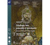 Dialogo fra passato e presente. Perle Scuole superiori. Con e-book. Con espansione online (Vol. 2)