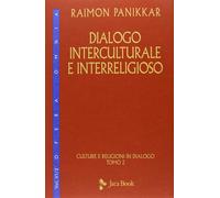 Dialogo interculturale e interreligioso. Culture e religioni in dialogo (Vol. 2)