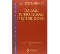 Dialogo interculturale e interreligioso. Culture e religioni in dialogo (Vol. 2)