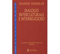 Dialogo interculturale e interreligioso. Culture e religioni in dialogo. Vol. 2