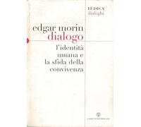 Dialogo. L'identità umana e la sfida della convivenza