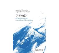 Dialogo. Riflessioni aperte in una fase di transizione