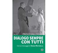 Dialogo sempre con tutti