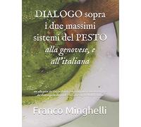 DIALOGO sopra i due massimi sistemi del PESTO, alla genovese e all'italiana: ove alla guisa del Galileo Linceo si vuol confrontare la cultura ligure ... nazionale e confutare dogmi e luoghi comuni