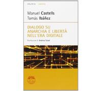 Dialogo su anarchia e libertà nell'era digitale
