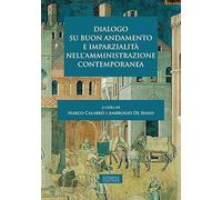 Dialogo su buon andamento e imparzialità nell'amministrazione contemporanea