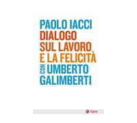 Dialogo sul lavoro e la felicità