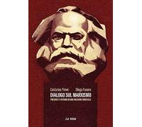 Dialogo sul marxismo. Presente e futuro di una passione durevole