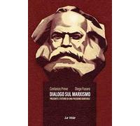 Dialogo sul marxismo. Presente e futuro di una passione durevole