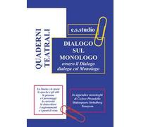 Dialogo sul monologo. Quaderni teatrali