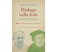 Dialogo sulla fede. Un colloquio atteso da cinquecento anni