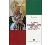 Dialogo sull'educazione con papa Benedetto XVI