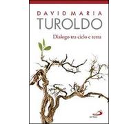 Dialogo tra cielo e terra. Omelie scelte 1990-1992. Con l'Ultimo saluto del cardinal Martini
