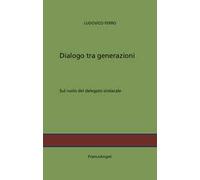 Dialogo tra generazioni. Sul ruolo del delegato sindacale