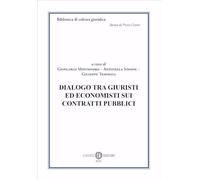 DIALOGO TRA GIURISTI ED ECONOMISTI SUI CONTRATTI PUBBLICI - MONTEDORO G.