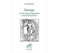 Dialogo tra un'anima illuminata e una priva di luce
