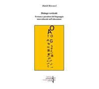 Dialogo verticale. Fortuna e paradossi del linguaggio interculturale nell'educazione