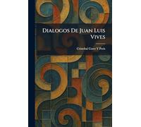Dialogos De Juan Luis Vives