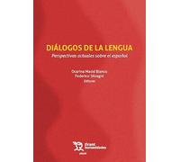 Diálogos de la lengua. Perspectivas actuales sobre el español