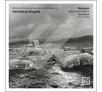 Dialogos Heretical Angels. Rituals of Medieval Bosnia and Herzegovina (CD) Album