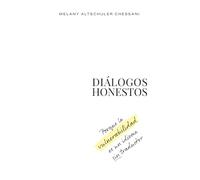 DIÁLOGOS HONESTOS: Porque la vulnerabilidad es un idioma sin traductor